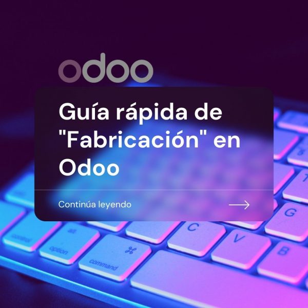 Guía rápida de «Fabricación» en Odoo